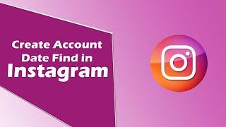 How to Know Instagram Create Account date 2021 | How to Create Instagram Account Date Find 2021