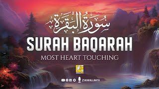 Surah Al-Baqarah Full سورة البقره  | This Voice Will TOUCH Your HEART إن شاء الله | ZikarAllah TV