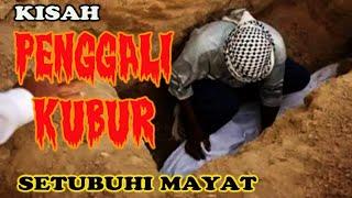 KISAH PENGGALI KUBUR SETUBUHI MAYAT