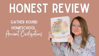 *Honest Review* | Gather Round Homeschool | Ancient Civilizations