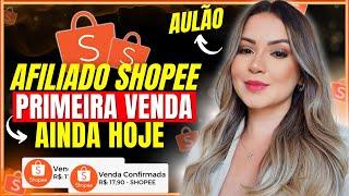AFILIADO SHOPEE - Como fazer a primeira venda como afiliado da Shopee - AULÃO COMPLETO PASSO A PASSO