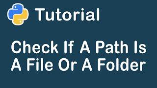 How To Check If A Path Is A File Or A Folder With Python