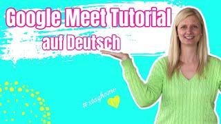 How does Google Meet work? Tutorial in German!