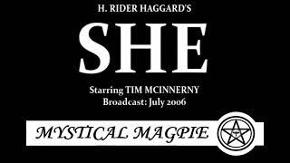 She (2006) by H. Rider Haggard, starring Tim McInnerny and Mia Soteriou