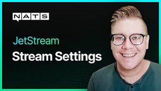 How to configure NATS JetStream streams | Rethink Connectivity Ep 11