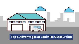 Top 6 Advantages of Logistics Outsourcing