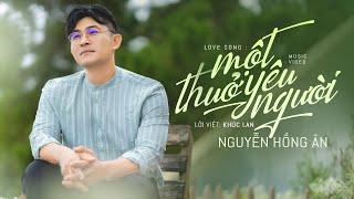 Một Thuở Yêu Người (Lời Việt: Khúc Lan) - Nguyễn Hồng Ân | Official 4K MV