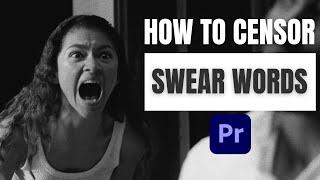 How to Censor Swear Words in Premiere Pro 2024