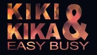 KIKI & KIKA - Easy Busy