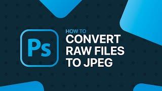 How To Convert RAW Photos To JPEG's In Photoshop CC