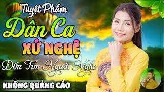 Em Là Cô Gái Anh Thương - Hồng NămTuyển chọn những khúc dân ca xứ Nghệ hay nhất say đắm lòng người