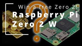 NEW Pi Zero 2 W in-depth review + chance to win free Raspberry Pi Zero 2W!