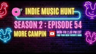 Indie Music Hunt - (S2:E54) More Campin' - Only the Host