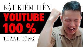 BẬT KIẾM TIỀN YOUTUBE 100% THÀNH CÔNG trong 1 NGÀY | CẬP NHẬT MỚI NHẤT hướng dẫn TỈ MỈ TỪNG BƯỚC