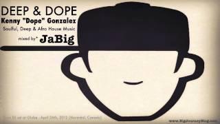 Masters at Work's Kenny "Dope" Gonzalez Best of House Music Playlist DJ Mix by JaBig