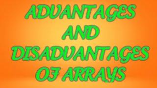 Advantages disadvantages of arrays