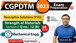 Descriptive solution of SOM Questions asked in previous year CGPDTM exam of Mechanical engineering