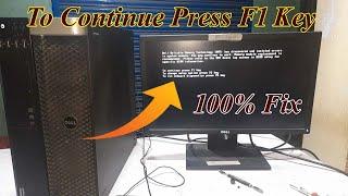 To Continue Press F1 Key Dell | Press F1 To Continue | How To Stop Press F1 To continue
