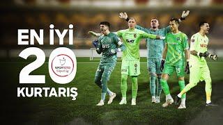  Spor Toto Süper Lig 2022-23 Sezonu En İyi 20 Kurtarış
