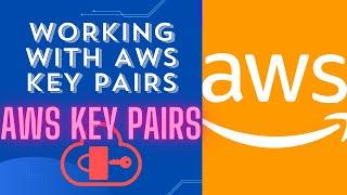 AWS | Episode 47 | EC2 | Mastering AWS Key pairs | A Hands-On Introduction | Working with Key pairs