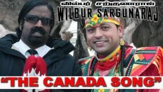 The Canada Song: Wilbur Sargunaraj Official Music Video