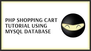 PHP Shopping Cart Tutorial using MySQL database