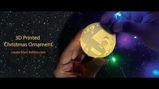 How to 3D Print Personalised Lithophane Christmas Ornament