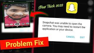 Snapchat was Unable to Open The Camera you may need Snapchat Problem fix | Snapchat problem 2023