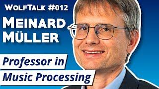 Meinard Müller: Professor in Music Information Retrieval | WolfTalk #012