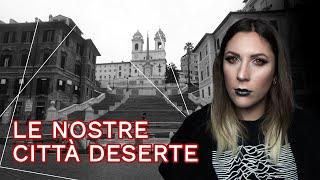 Perchè le nostre città DESERTE sono più affascinanti? | #iorestoacasa