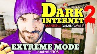 THE DARK INTERNET 2.0 | Extreme Mode | Full Gameplay | Android Gameplay |