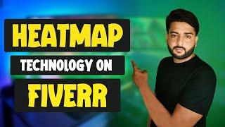 Heatmap Technology on Fiverr | 48 Fiverr Power Hours | Things to Know Before Starting | Class 39