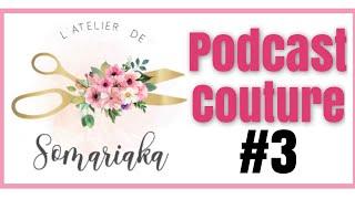 Podcast couture #3 - L'atelier de Somariaka