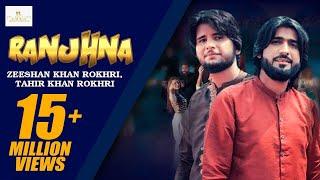 Ranjhna (Official Video) Zeeshan Rokhri Tahir khan Rokhri Duet Song 2021 Rokhri Production presents