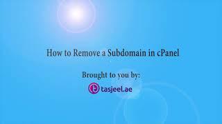 How to Remove a Subdomain in cPanel with tasjeel ae