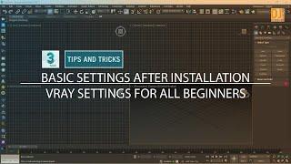 3D Studio Max Basic Settings After Installation || Vray Settings for all Beginners 3ds Max 2022