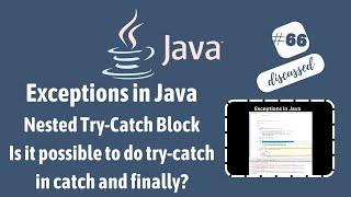 #66 Nested Try Catch Block in Java / Exception handling nested try-catch block