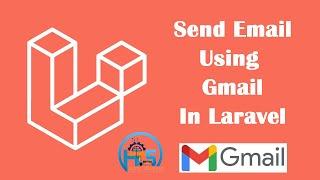 Send Email using Gmail in Laravel | Laravel 9 | SMTP | HTS Digital Solutions