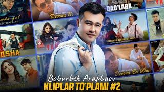 Boburbek Arapbaev - Kliplar to'plami №2