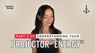 Understanding Your Projector "Energy" - Part 2