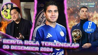 Erick Tohir SINDIR Malaysia?  Fans Leicester INGINKAN Diks  CR7 Vs Ligue 1 MEMANAS - Berita Bola