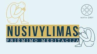 NUSIVYLIMAS - Priėmimo ir dėkingumo meditacija lietuviškai