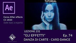 Lezione 232 - Gli Effetti Ep. 74 - Danza di Carte - Card Dance - Corso After Effects 20/23