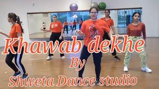 khawab dekhe || Choreography by Shweta Dance Studio || Katrina kaif || saifalikhan