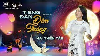 TIẾNG ĐÀN ĐÊM TRĂNG | Trình bày Mai Thiên Vân (Lời: Tuấn Sông Thu - Nhạc: Hà Sơn)