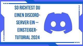 So richtest du einen Discord-Server ein – Einsteiger-Tutorial 2024