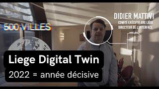 [LIEGE DIGITAL TWIN]  2022, l'année décisive