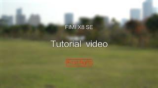 FIMI X8 SE Tutorial - First Flight