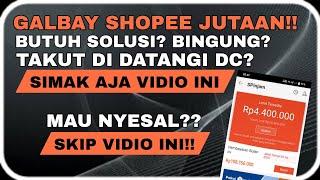 SOLUSI BUAT NASABAH SHOPEE PAYLATER DAM SHOPEE PINJAM - GALBAY SHOPEE PAYLATER DAN SHOPEE PINJAM