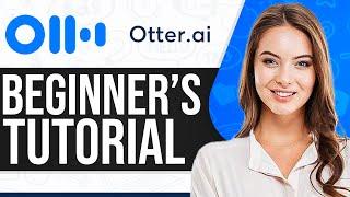 How To Use Otter.Ai 2024 (Step-By-Step For Beginners)